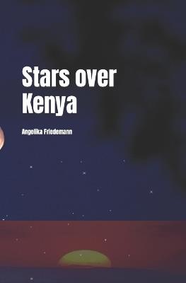 Stars over Kenya - Angelika Friedemann - cover