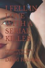 I Fell in Love with a Serial Killer: Unmasking the Dark Secrets of Detroit