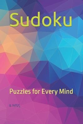 Sudoku: Puzzles for Every Mind - S Paul - cover