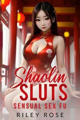Shaolin Sluts: Sensual Sex Fu - Riley Rose - cover