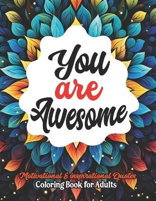 Dive into Positivity: Awesome Coloring Book: For Adults. Mandalas & Messages of Self-Worth - Joselynpress - cover