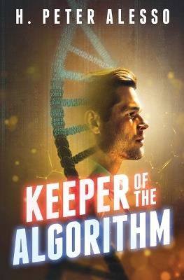 Keeper of the Algorithm - H Peter Alesso - cover