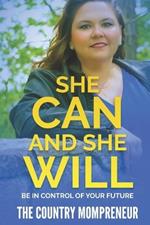 She Can and She Will: Be In Control Of Your Future