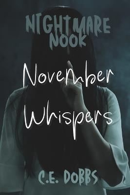 Nightmare Nook: November Whispers - Dobbs Media - cover
