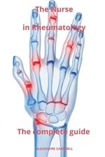 The Nurse in Rheumatology The complete Guide