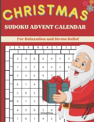 Christmas Sudoku Advent Calendar: Logic Puzzles and Answers Easy-Hard Advent Calendar Activity Book for Kids, Teens, Adults, and Seniors Large Print, 8.5 x 11 Festive Holiday Christmas Gift Ideas for Teens, Adults, and Seniors - Century Young - cover