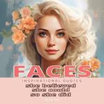 Faces: She Believed She Could So She Did: Inspirational Book of Quotes for Girls and Women