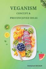 Veganism: Concept & preconceived Ideas