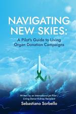 Navigating New Skies: A Pilot's Guide to Living Organ Donation Campaigns