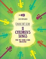 11 Children's Songs for The Young Stars Orchestra: Conductor's Score