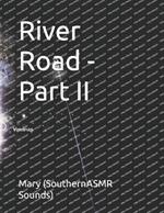 River Road - Part II