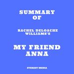 Summary of Rachel DeLoache Williams's My Friend Anna
