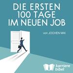 Die ersten 100 Tage im neuen Job