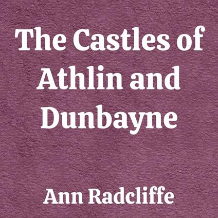 Castles of Athlin and Dunbayne, The