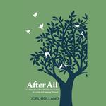 After All: A Twenty-Two-Year-Old's Observations on Living and Passing Through