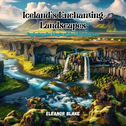 Iceland's Enchanting Landscapes