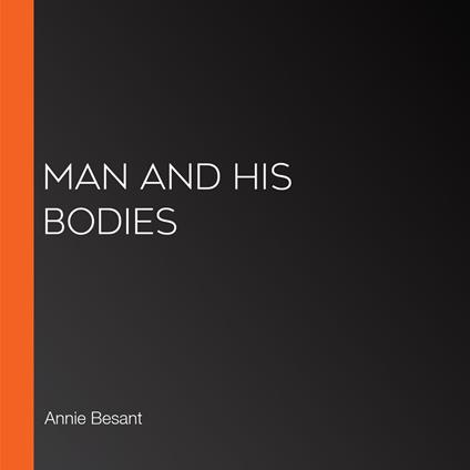 Man and His Bodies