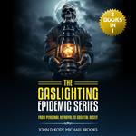 Gaslighting Epidemic Series, The