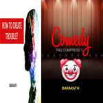 How to create trouble? Comedy FAQ compress 1