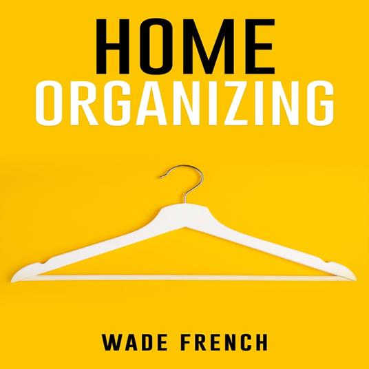 HOME ORGANIZING