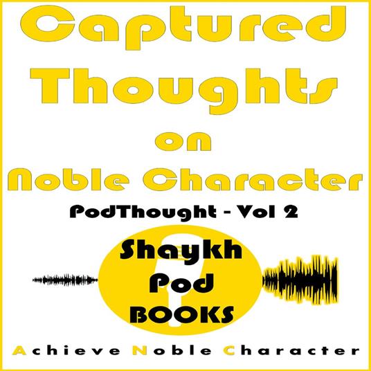 Captured Thoughts on Noble Character Volume 2