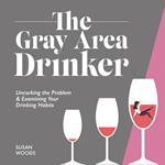 Gray Area Drinker, The
