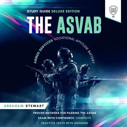 ASVAB Armed Services Vocational Aptitude Battery Study Guide, The - Deluxe Edition