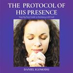 Protocol of His Presence, The