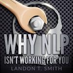 Why NLP Isn't Working For You