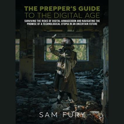 Prepper's Guide to the Digital Age, The