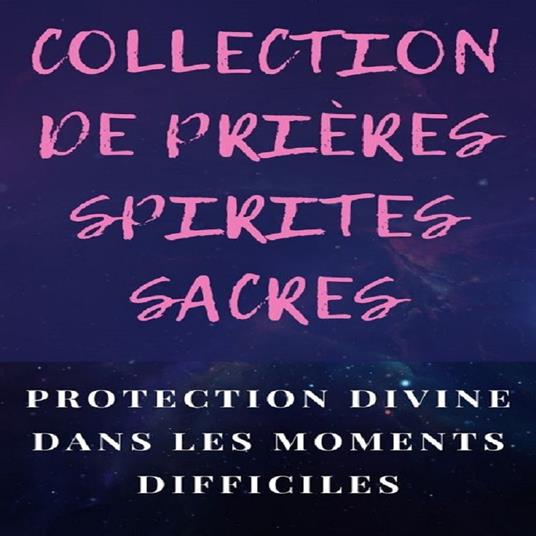 COLLECTION DE PRIÈRES SPIRITES SACRES