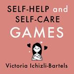 Self-Help and Self-Care Games