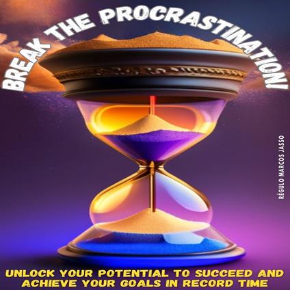 Break the Procrastination!