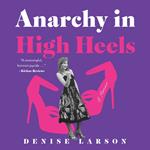 Anarchy in High Heels