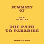 Summary of Sam Wasson's The Path to Paradise