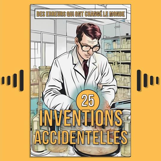 25 Inventions Accidentelles