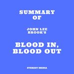 Summary of John Lee Brook's Blood In, Blood Out