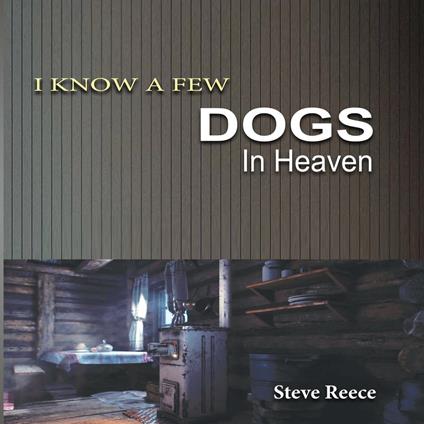 I Know a Few Dogs in Heaven