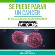 Un Ingrediente Natural Que Causa Cáncer - Basado En Las Enseñanzas De Frank  Suarez eBook v. Metasalud Editorial