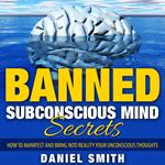 Banned Subconscious Mind Secrets