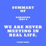 Summary of Samantha Irby's We Are Never Meeting in Real Life.