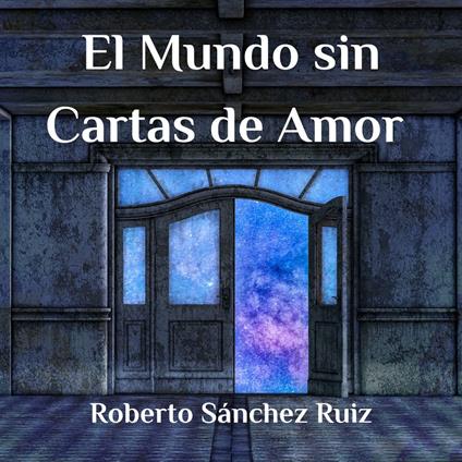 El mundo sin cartas de amor