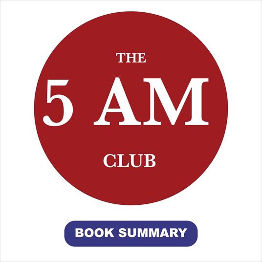 5 AM Club, The