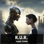 R.U.R. (Unabridged)