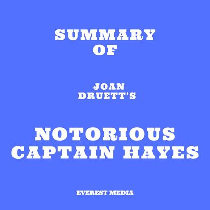 Summary of Joan Druett's Notorious Captain Hayes