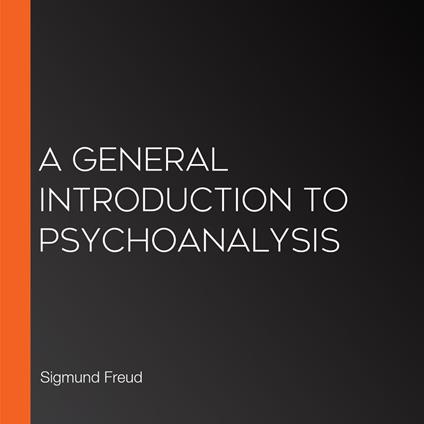 General Introduction to Psychoanalysis, A