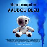 Manuel complet de Vaudou Bleu