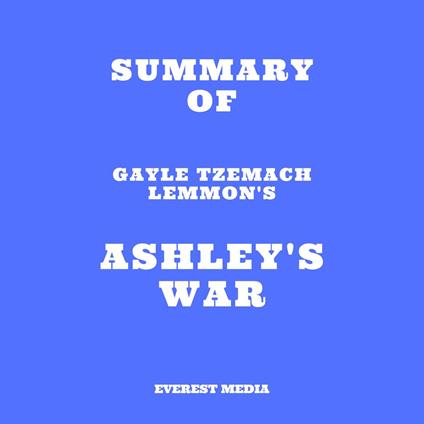 Summary of Gayle Tzemach Lemmon's Ashley's War