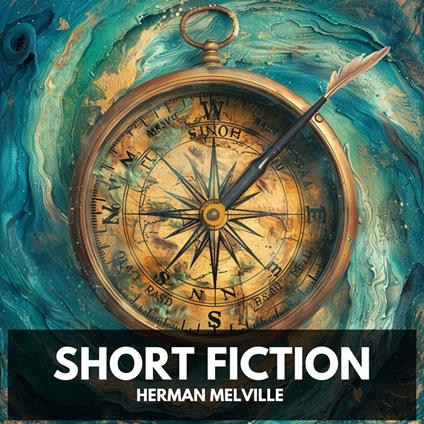 Short Fiction (Unabridged)