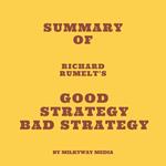 Summary of Richard Rumelt's Good Strategy Bad Strategy